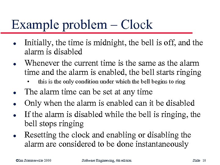 Example problem – Clock l l Initially, the time is midnight, the bell is