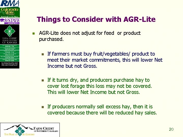 Things to Consider with AGR-Lite n AGR-Lite does not adjust for feed or product