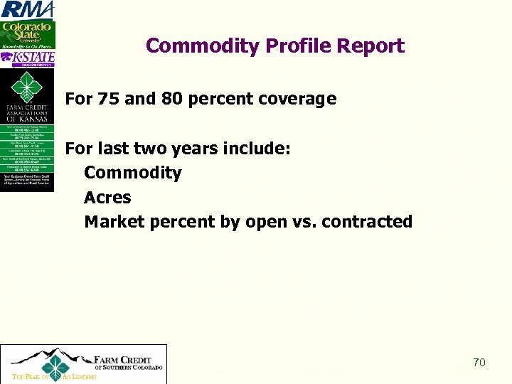 Commodity Profile Report For 75 and 80 percent coverage For last two years include: