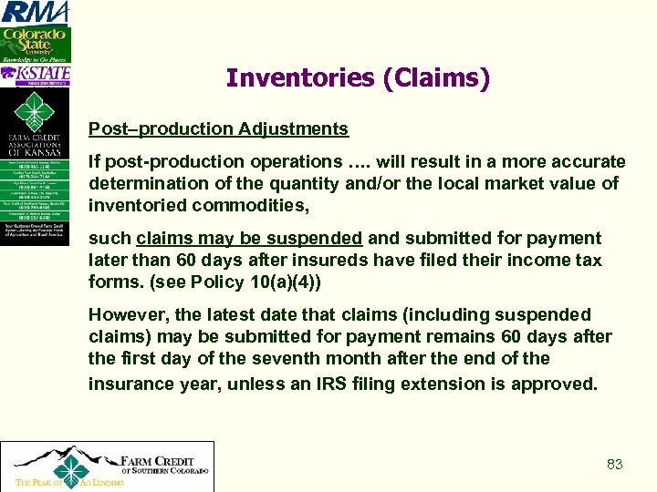 Inventories (Claims) Post–production Adjustments If post-production operations …. will result in a more accurate