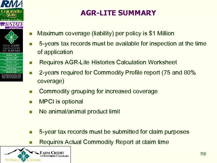 AGR-LITE SUMMARY n Maximum coverage (liability) per policy is $1 Million n 5 -years