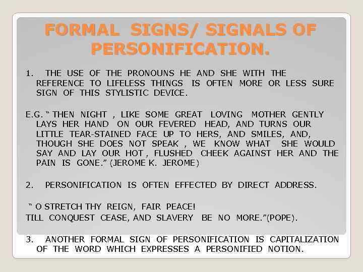 FORMAL SIGNS/ SIGNALS OF PERSONIFICATION. 1. THE USE OF THE PRONOUNS HE AND SHE