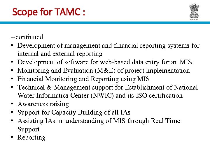 Scope for TAMC : --continued • Development of management and financial reporting systems for