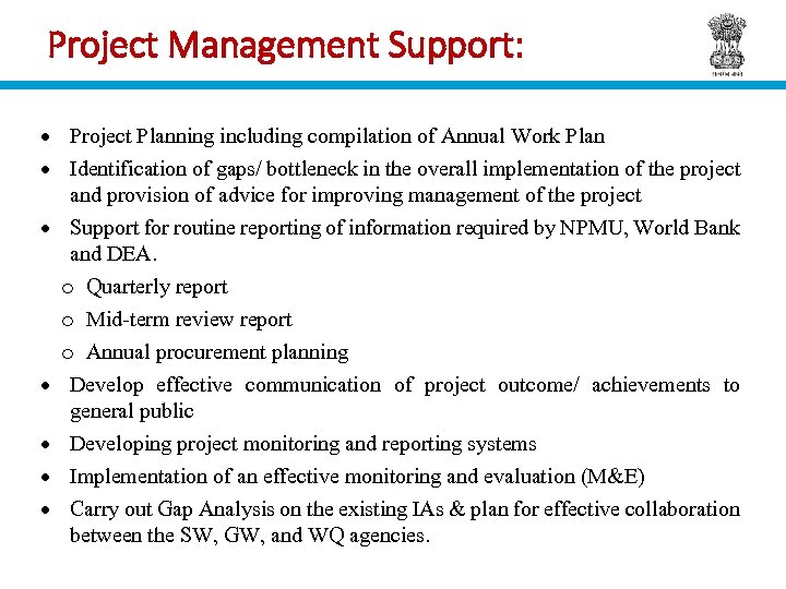 Project Management Support: Project Planning including compilation of Annual Work Plan Identification of gaps/