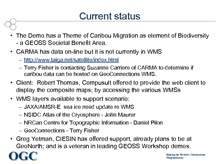 Current status • The Demo has a Theme of Caribou Migration as element of