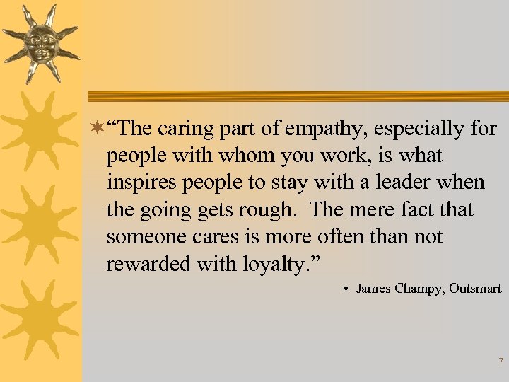 ¬“The caring part of empathy, especially for people with whom you work, is what
