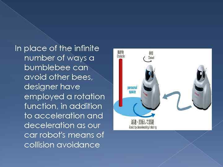 In place of the infinite number of ways a bumblebee can avoid other bees,