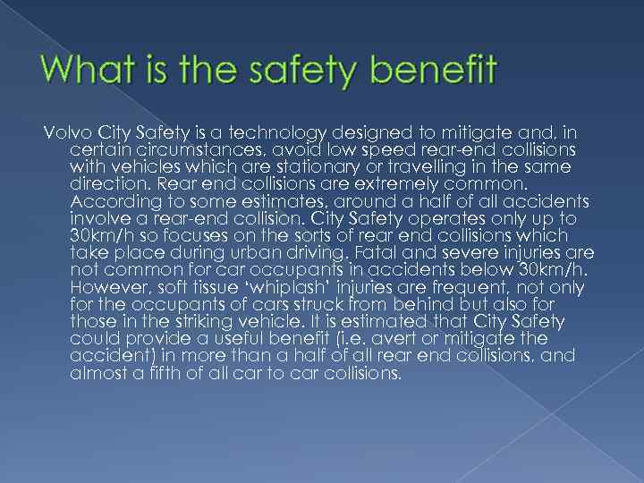 What is the safety benefit Volvo City Safety is a technology designed to mitigate