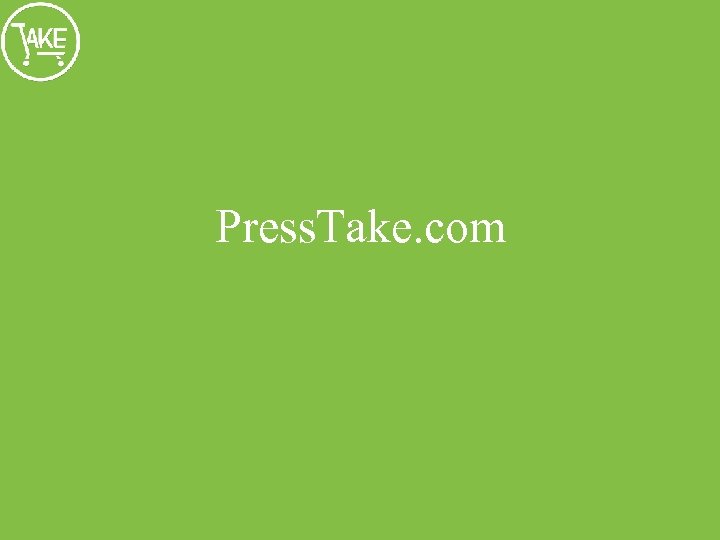 Press. Take. com 