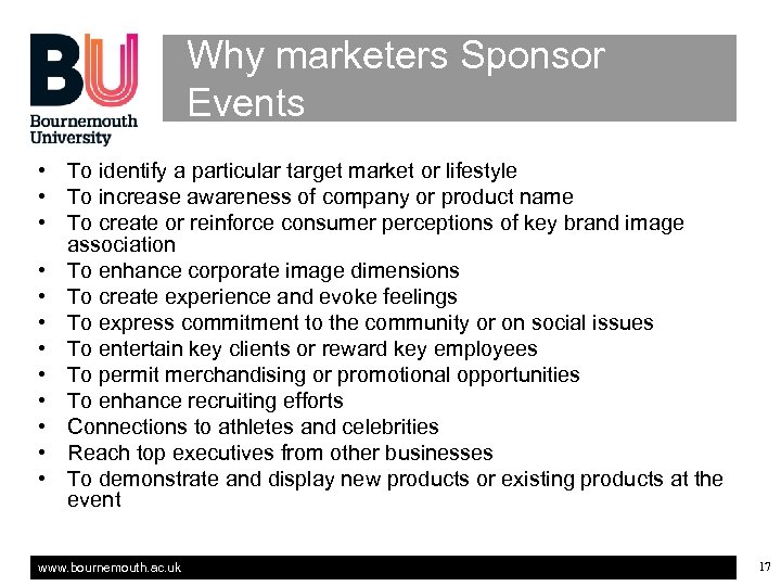 Why marketers Sponsor Events • To identify a particular target market or lifestyle •