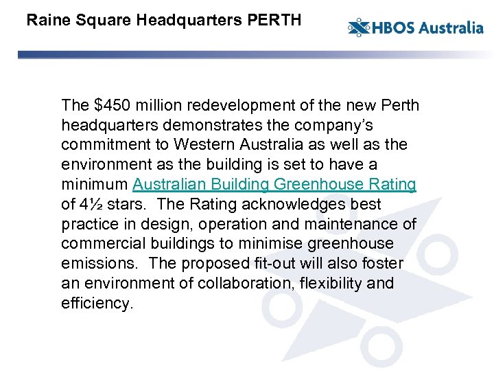 Raine Square Headquarters PERTH The $450 million redevelopment of the new Perth headquarters demonstrates