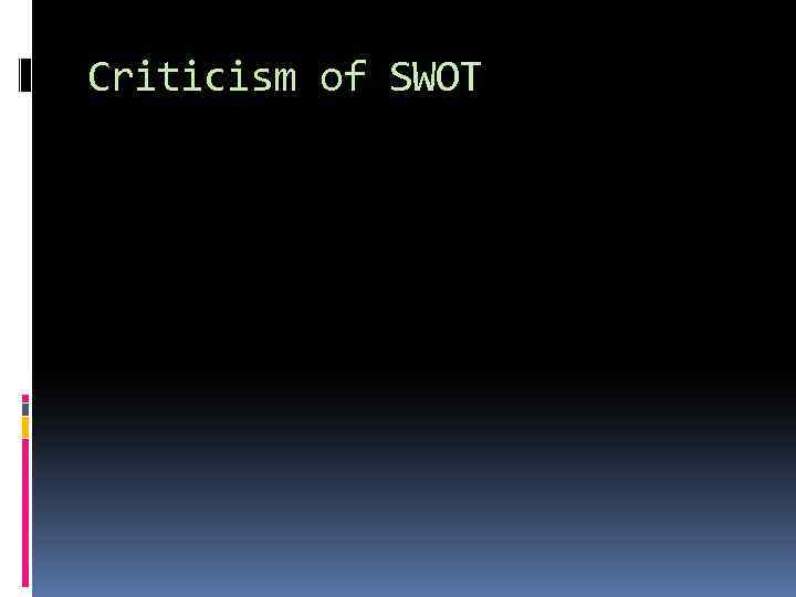 Criticism of SWOT 