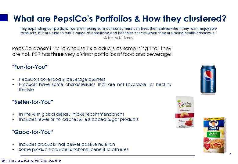 What are Pepsi. Co’s Portfolios & How they clustered? “By expanding our portfolio, we