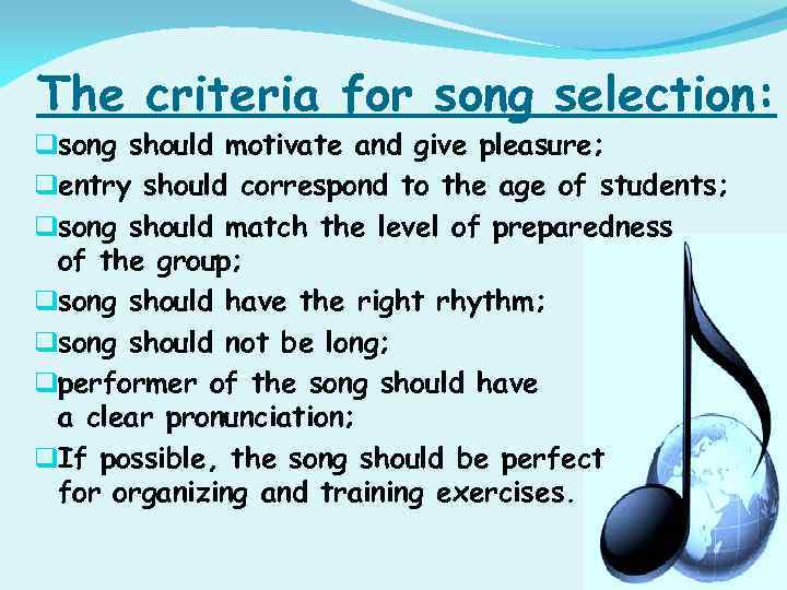 The criteria for song selection: qsong should motivate and give pleasure; qentry should correspond