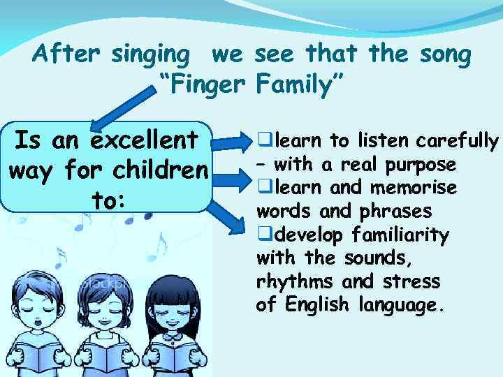 After singing we see that the song “Finger Family” Is an excellent way for