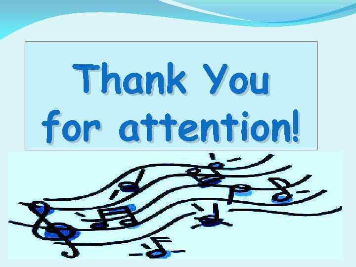 Thank You for attention! 