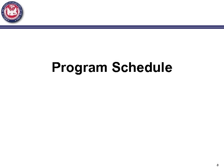 Program Schedule 8 