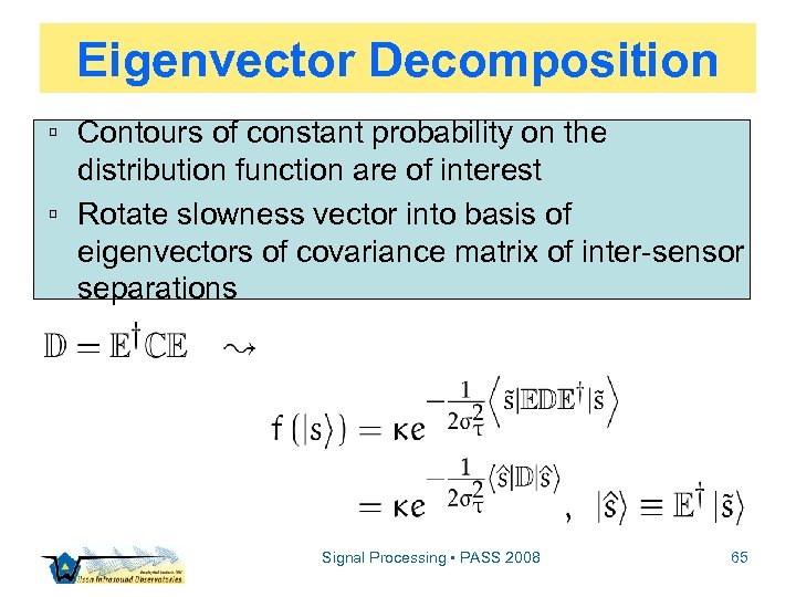 Eigenvector Decomposition ▫ Contours of constant probability on the distribution function are of interest