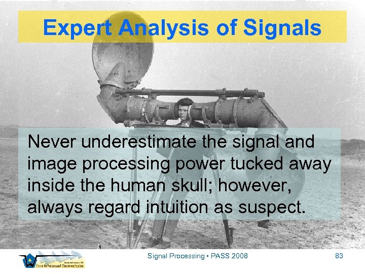 Expert Analysis of Signals Never underestimate the signal and image processing power tucked away