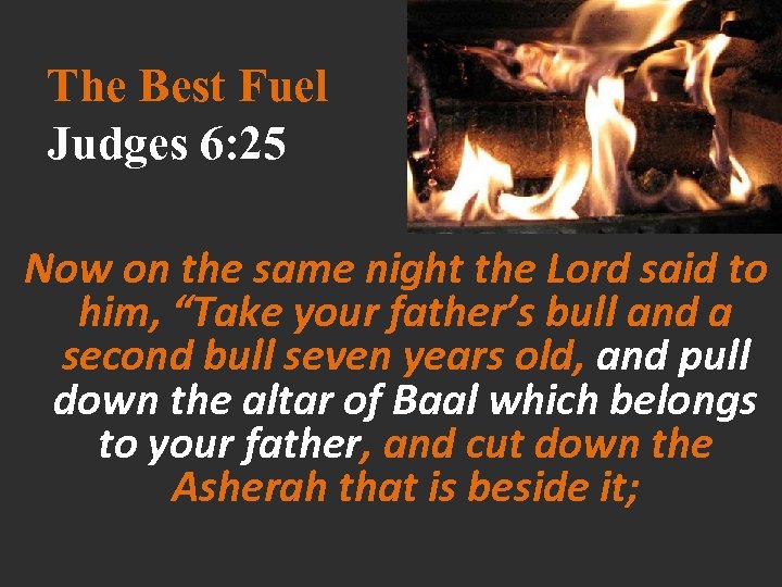 The Best Fuel Judges 6: 25 Now on the same night the Lord said