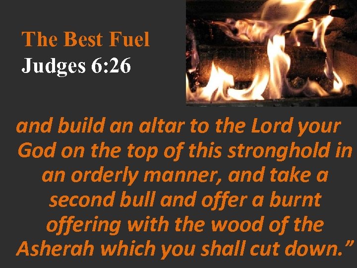 The Best Fuel The Best Fuel Scripture