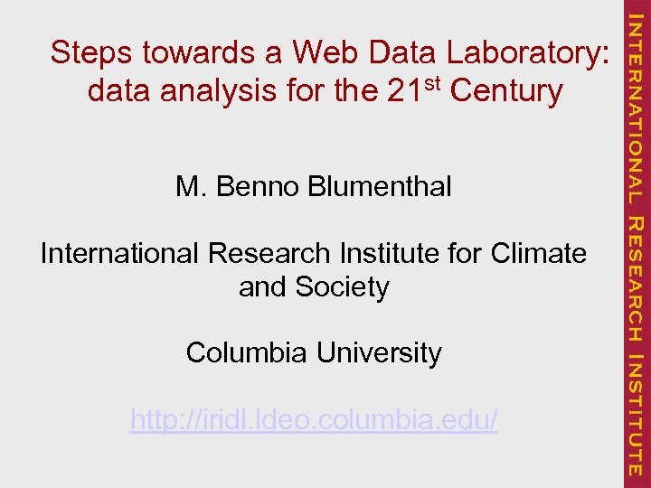 Steps towards a Web Data Laboratory: data analysis for the 21 st Century M.