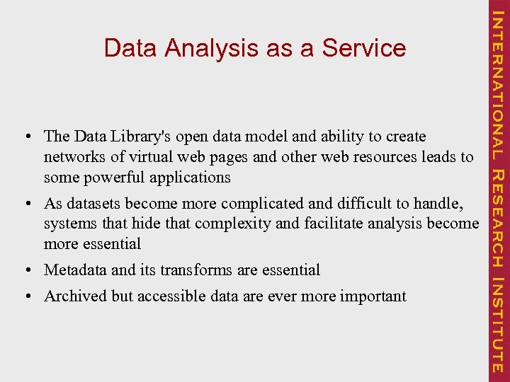 Data Analysis as a Service • The Data Library's open data model and ability