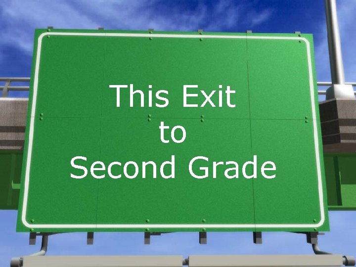 This Exit to Second Grade 