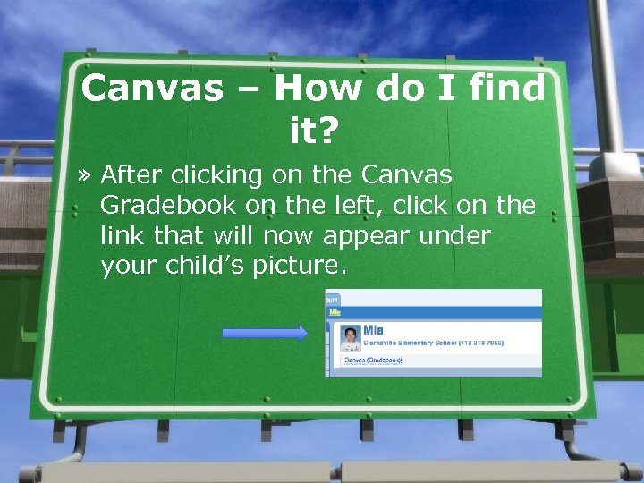 Canvas – How do I find it? » After clicking on the Canvas Gradebook