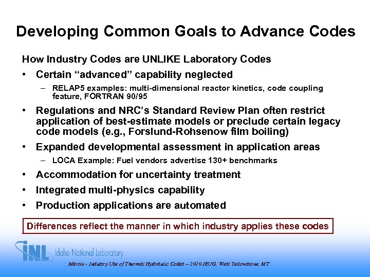 Developing Common Goals to Advance Codes How Industry Codes are UNLIKE Laboratory Codes •
