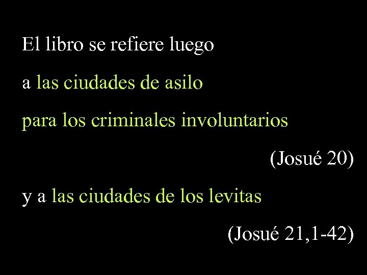 El libro se refiere luego a las ciudades de asilo para los criminales involuntarios