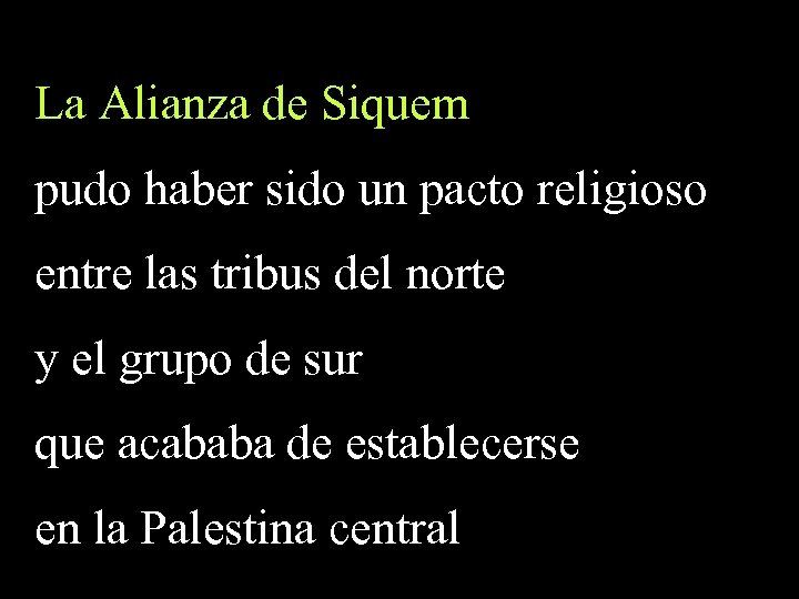 La Alianza de Siquem pudo haber sido un pacto religioso entre las tribus del