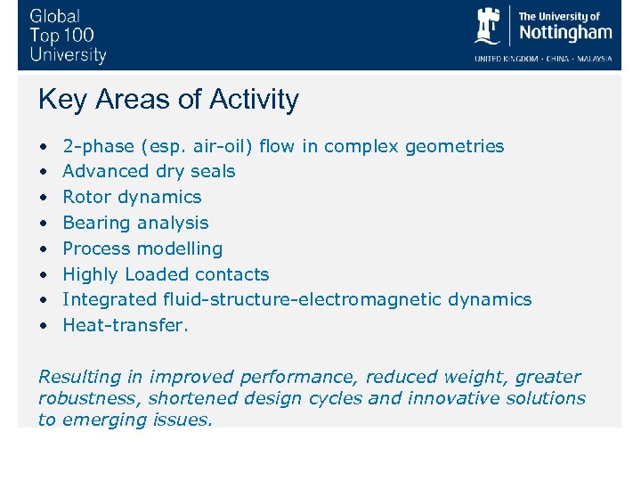 Key Areas of Activity • • 2 -phase (esp. air-oil) flow in complex geometries