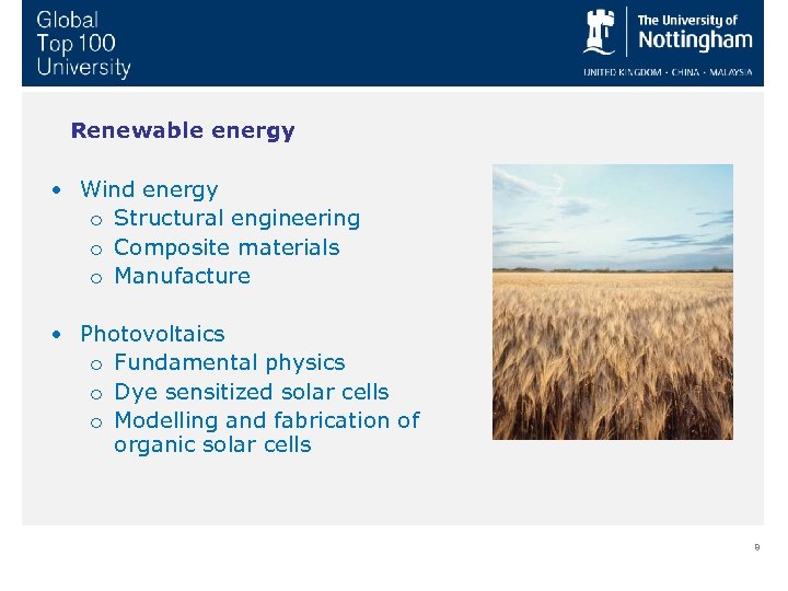 Renewable energy • Wind energy o Structural engineering o Composite materials o Manufacture •