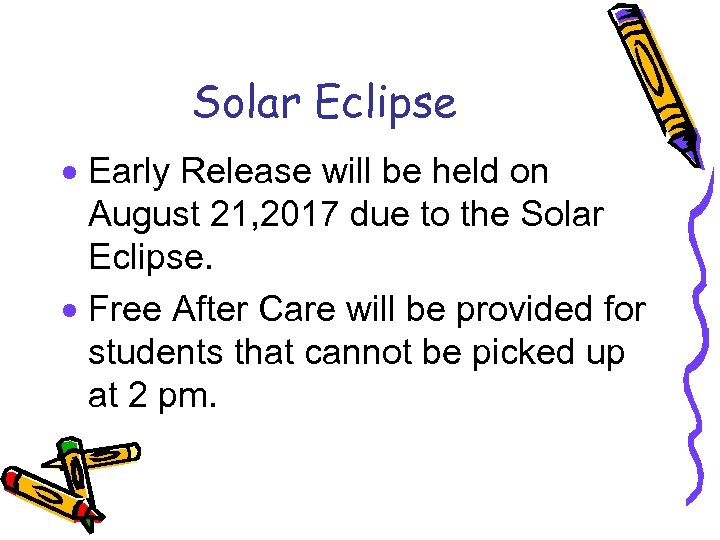 Solar Eclipse · Early Release will be held on August 21, 2017 due to