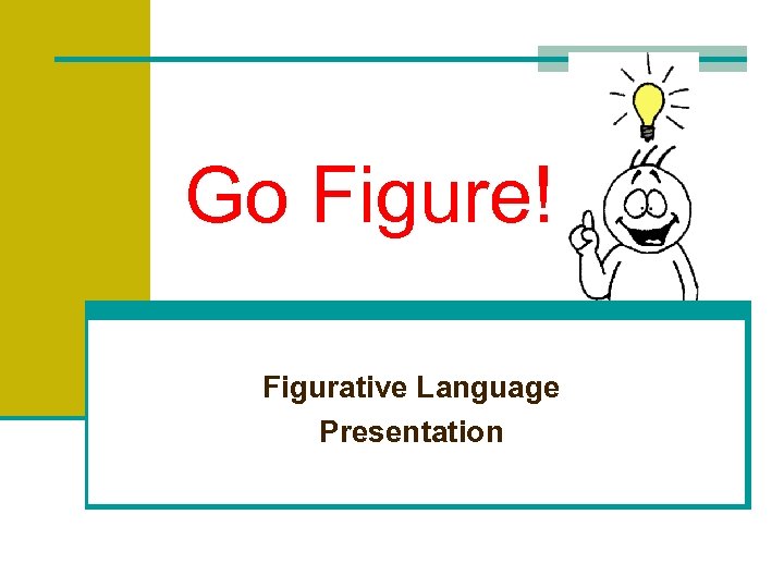 Go Figure! Figurative Language Presentation 