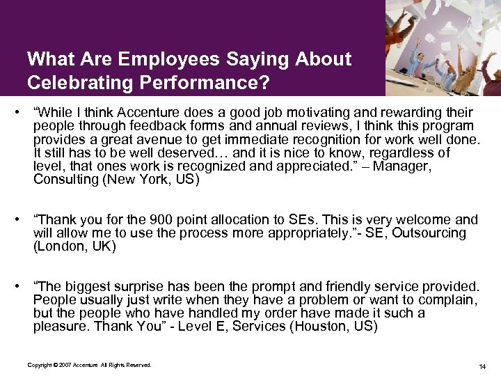 What Are Employees Saying About Celebrating Performance? • “While I think Accenture does a