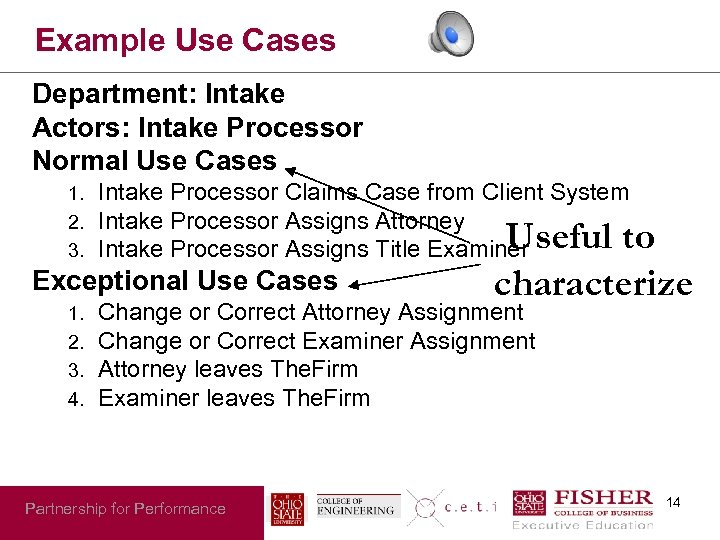 Example Use Cases Department: Intake Actors: Intake Processor Normal Use Cases 1. 2. 3.