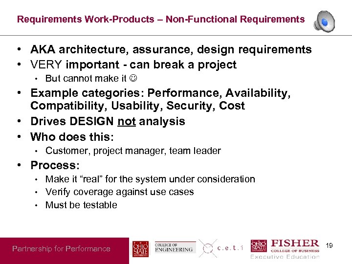 Requirements Work-Products – Non-Functional Requirements • AKA architecture, assurance, design requirements • VERY important