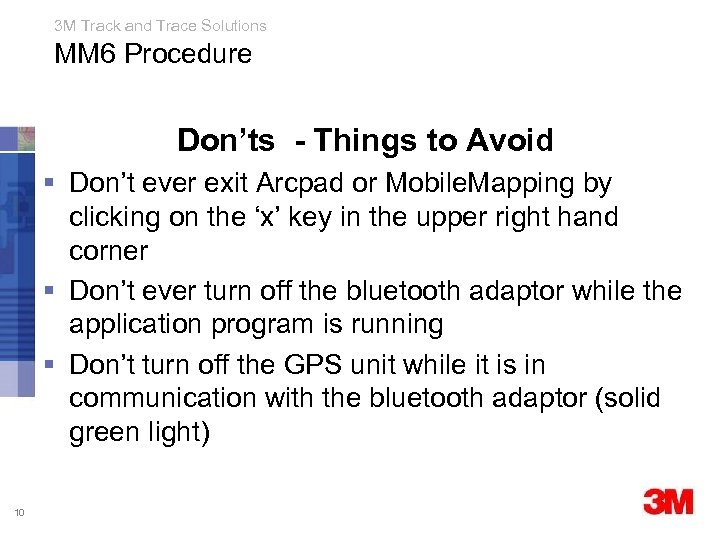 3 M Track and Trace Solutions MM 6 Procedure Don’ts - Things to Avoid