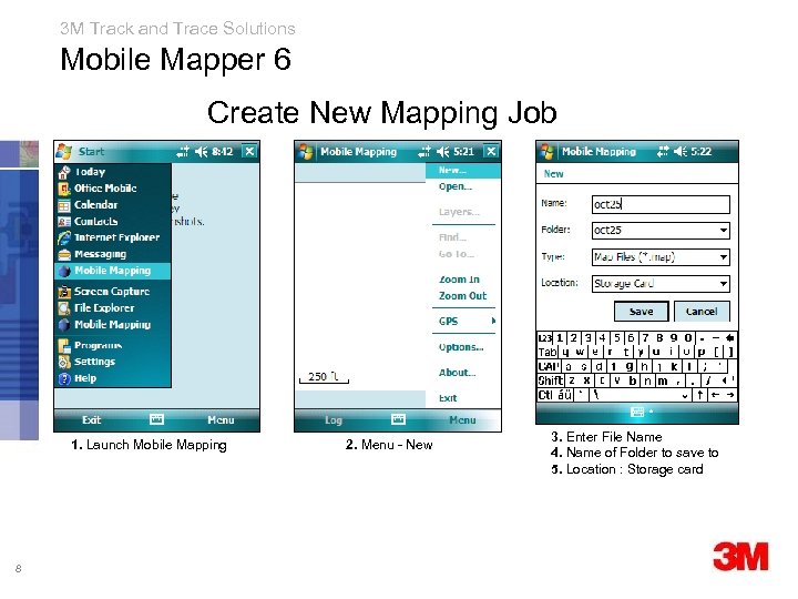 3 M Track and Trace Solutions Mobile Mapper 6 Create New Mapping Job 1.