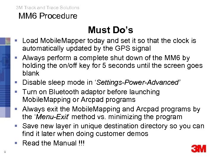 3 M Track and Trace Solutions MM 6 Procedure Must Do’s § Load Mobile.