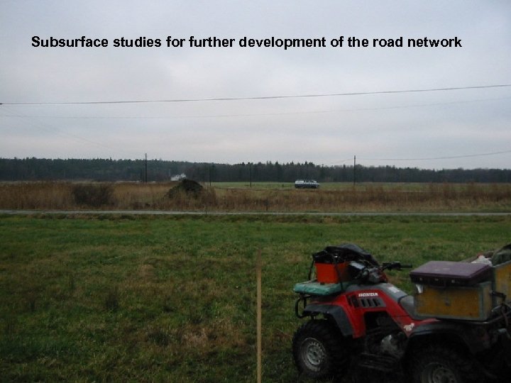 Subsurface studies for further development of the road network 