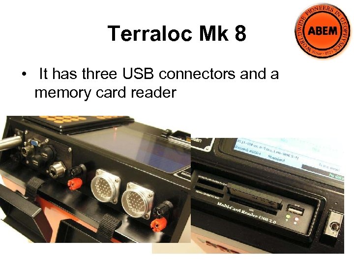 Terraloc Mk 8 • It has three USB connectors and a memory card reader