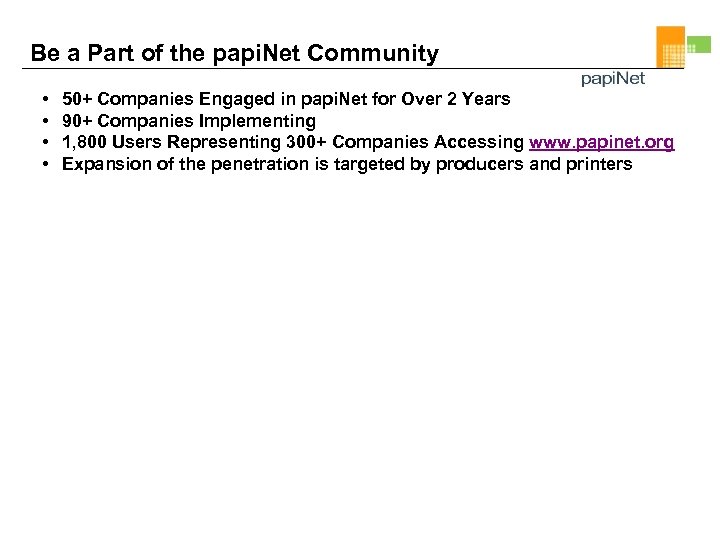 Be a Part of the papi. Net Community • • 50+ Companies Engaged in