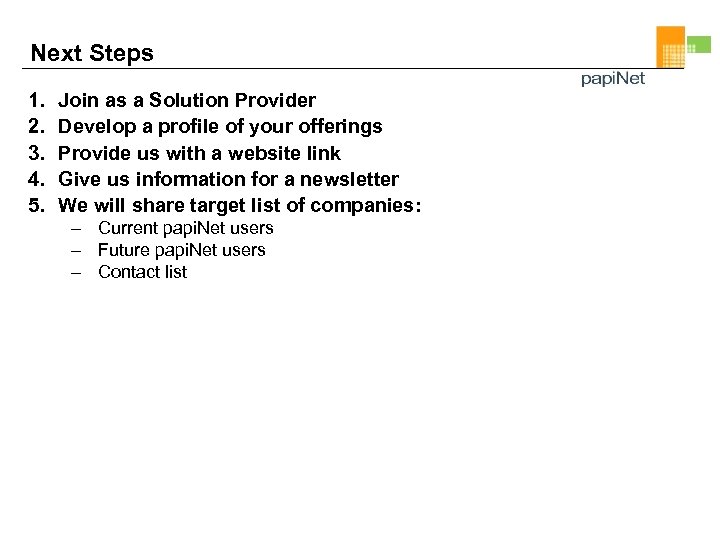 Next Steps 1. 2. 3. 4. 5. Join as a Solution Provider Develop a