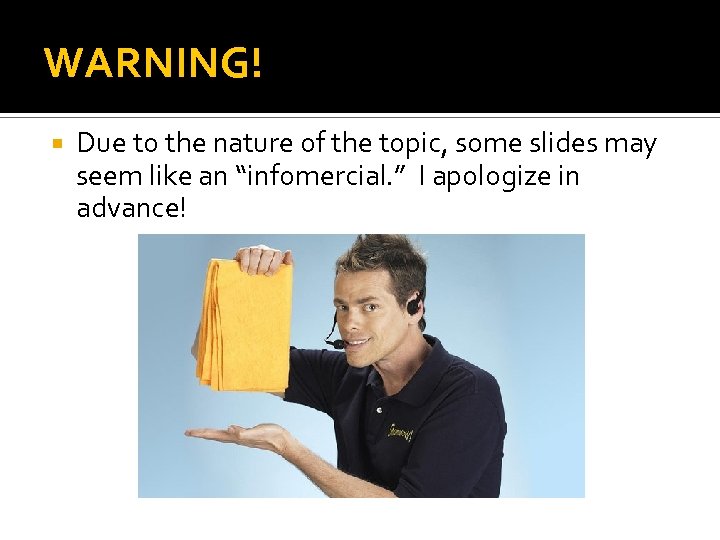 WARNING! Due to the nature of the topic, some slides may seem like an