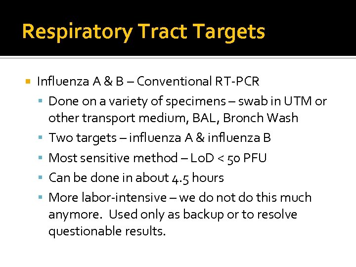 Respiratory Tract Targets Influenza A & B – Conventional RT-PCR Done on a variety