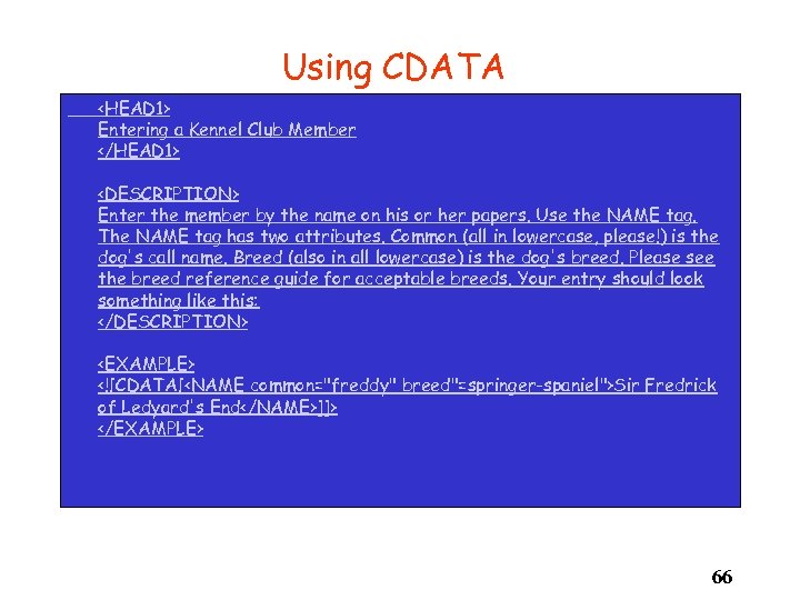 Using CDATA <HEAD 1> Entering a Kennel Club Member </HEAD 1> <DESCRIPTION> Enter the