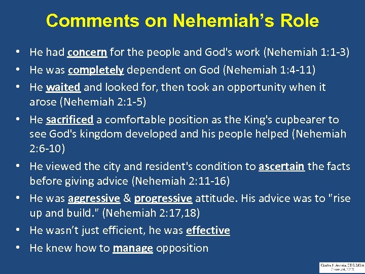 Comments on Nehemiah’s Role • He had concern for the people and God's work